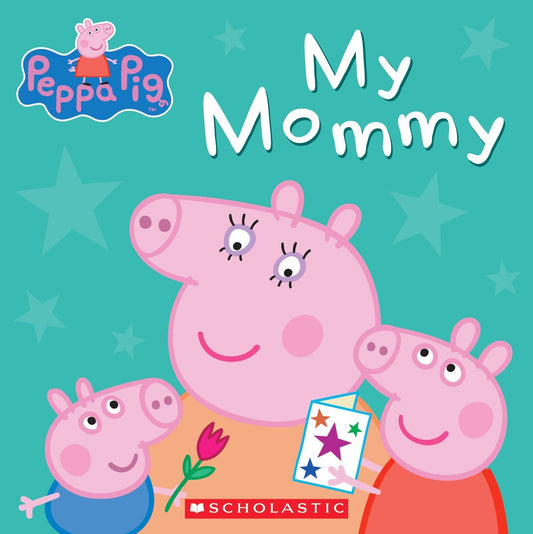 My Mommy (Peppa Pig) (The Baby-Sitters Club Graphix)